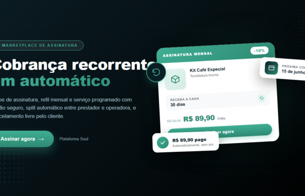 Mockup do marketplace de assinatura da Plataforma Soul: card Assinatura Mensal Kit Cafe Especial com badge -10%, periodicidade 30 dias, preco R$ 89,90, botao Assinar agora, cards flutuantes Proxima cobranca 15 de junho e R$ 89,90 pago automaticamente, badge orbital de loop, paleta verde Soul