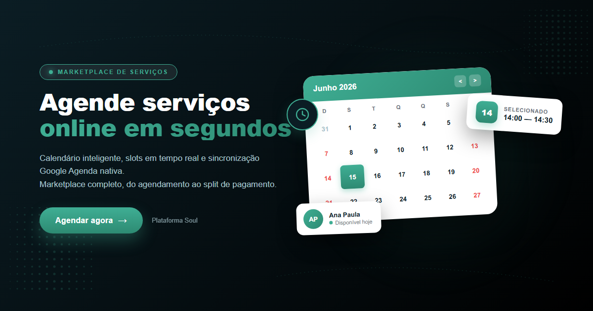 Hero moderno do marketplace de servicos da Plataforma Soul: calendario flat com dia 15 selecionado, card de horario 14:00, profissional Ana Paula disponivel, badge MARKETPLACE DE SERVICOS e CTA Agendar agora em verde Soul