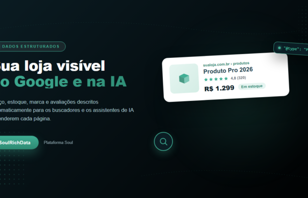 Home Soulmkt Dados estruturados para e-commerce: loja visível no Google e na IA com o SoulRichData